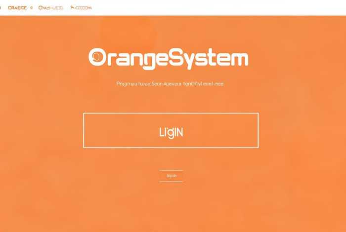 橙子系统官网,橙子系统官网登录 橙子系统官网,橙子系统官网登录