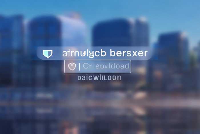 国外的浏览器下载软件（国外的浏览器下载软件安全吗）