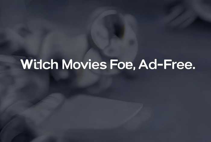 看电影免费网站,看电影免费网站没有广告的 看电影免费网站,看电影免费网站没有广告的